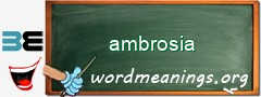 WordMeaning blackboard for ambrosia